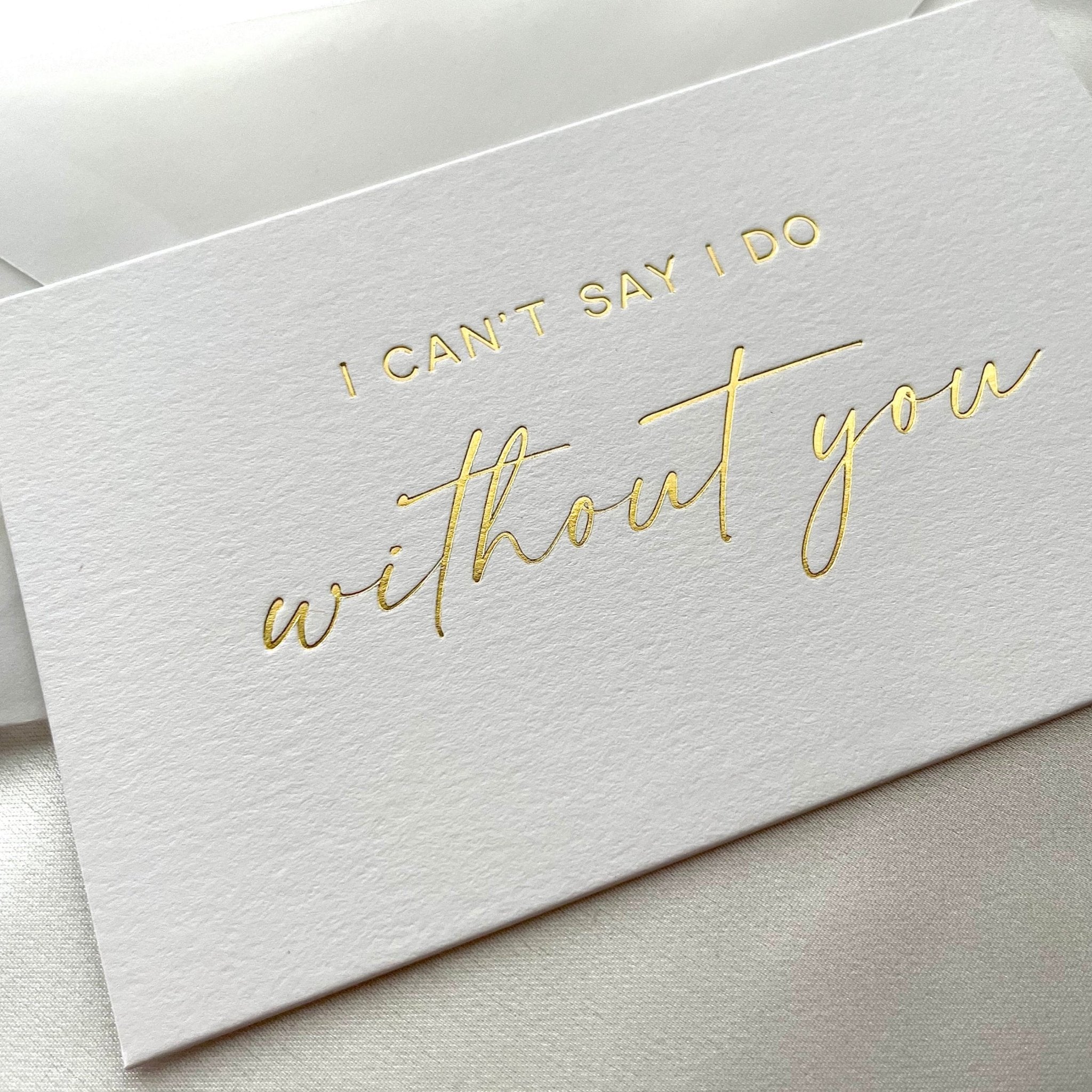 Note Card Message I Can't Say I Do Without You Black Foil Note Card